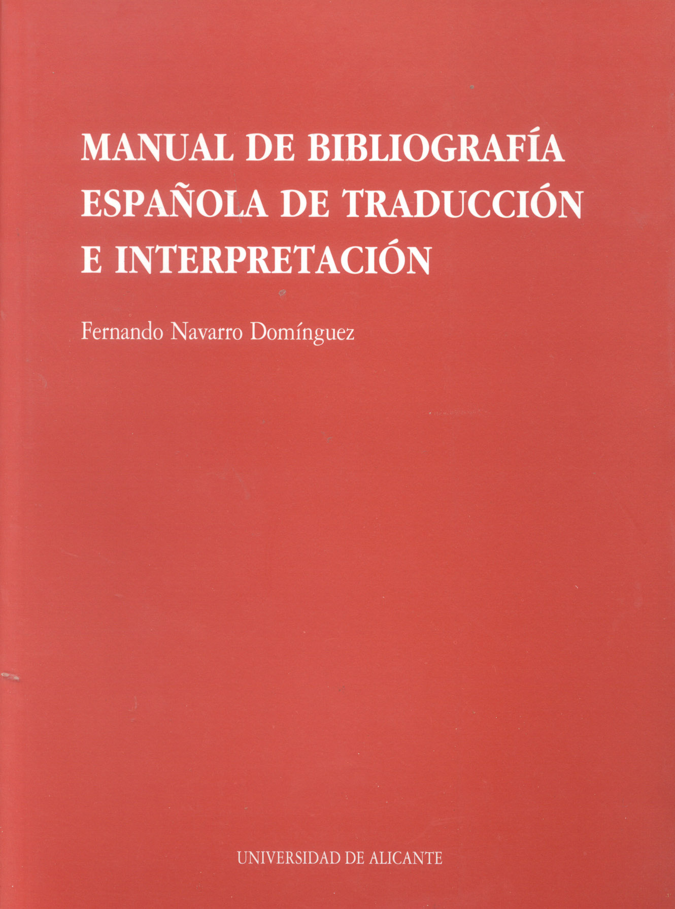 Manual de bibliografÃ­a espaÃ±ola de traducciÃ³n e interpretaciÃ³n