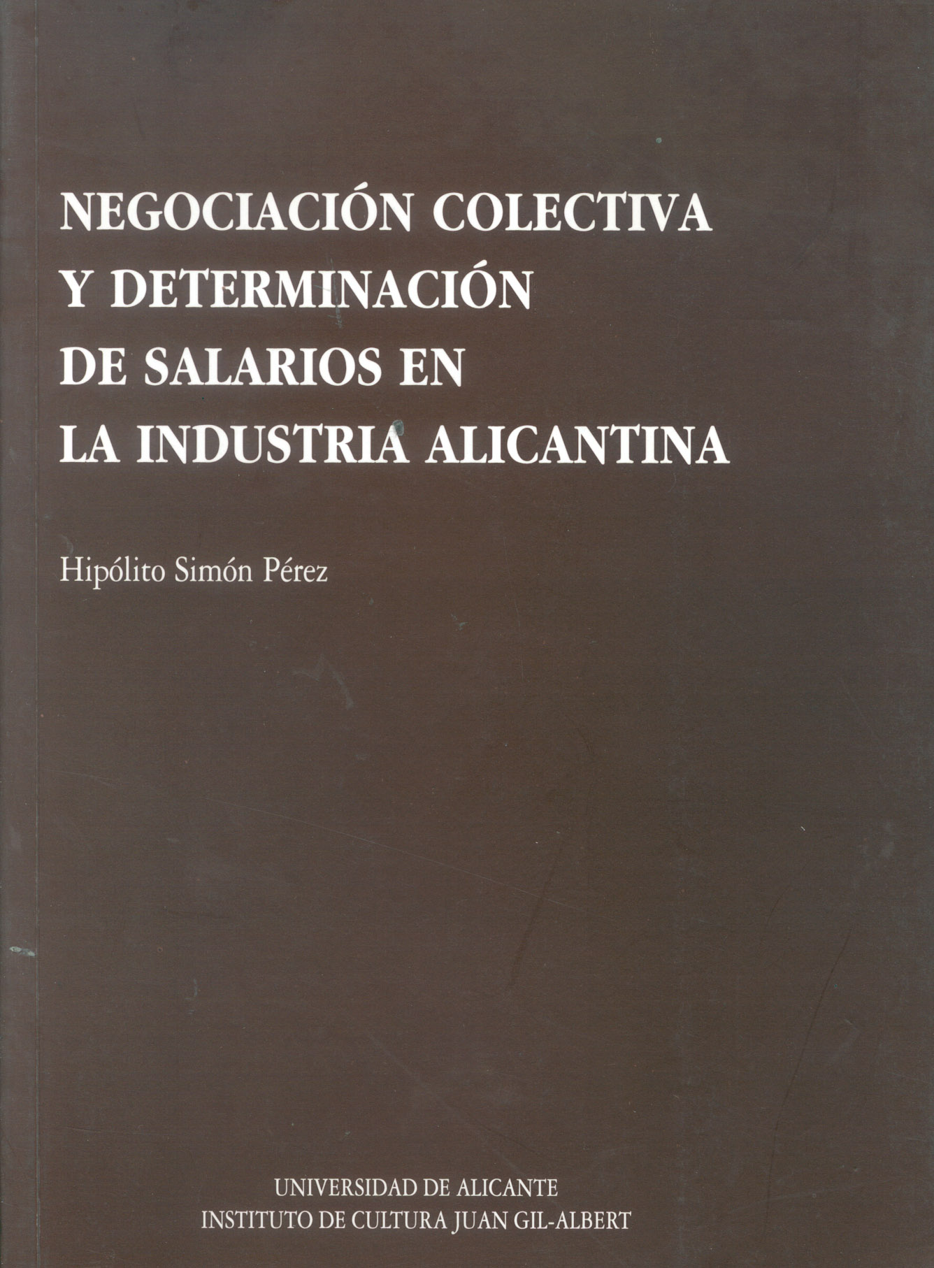 Negociación colectiva y determinación de salarios en la industria alicantina