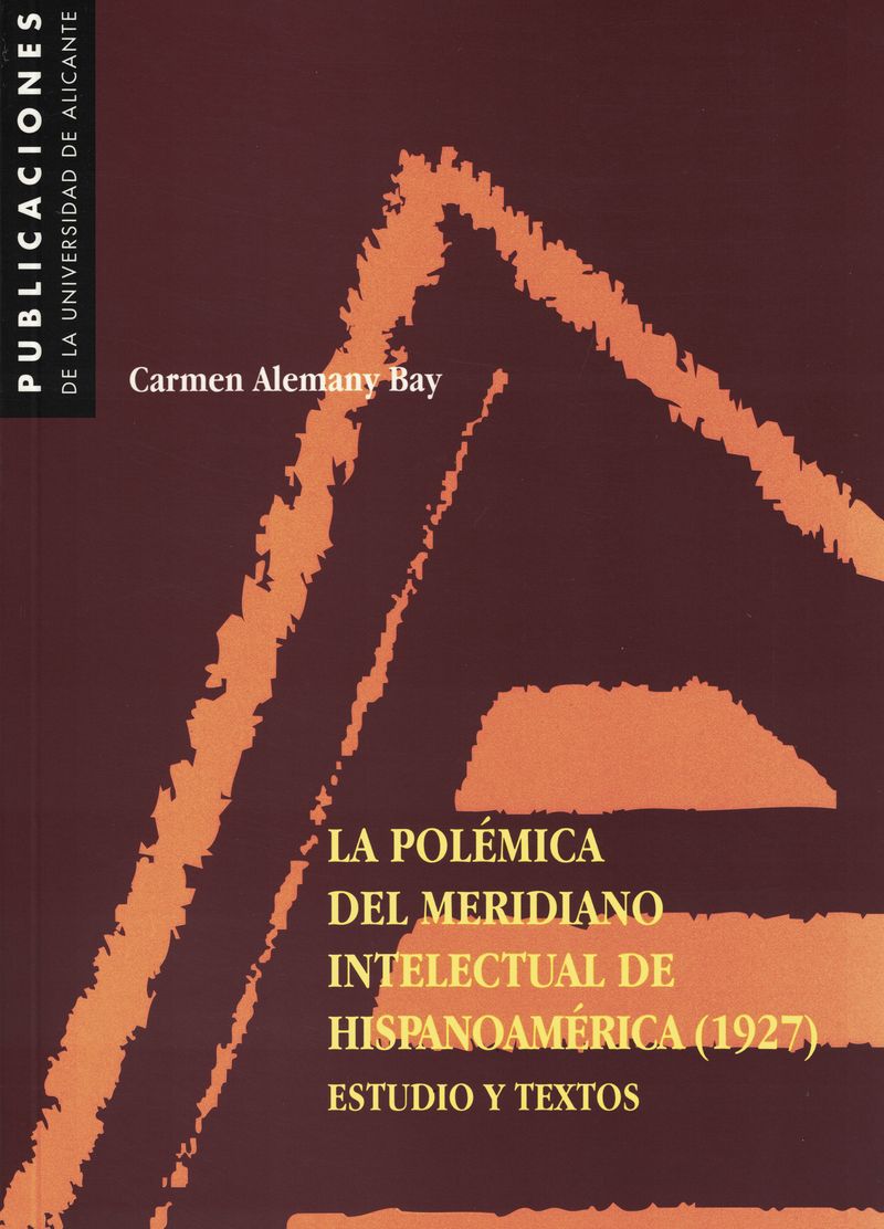 La polÃ©mica del meridiano intelectual de HispanoamÃ©rica (1927)