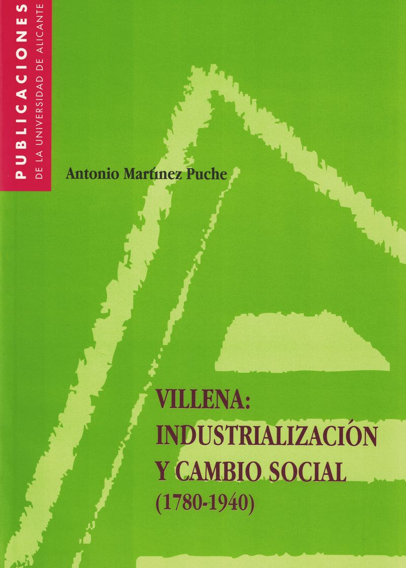 Villena: industrialización y cambio social (1780-1940)