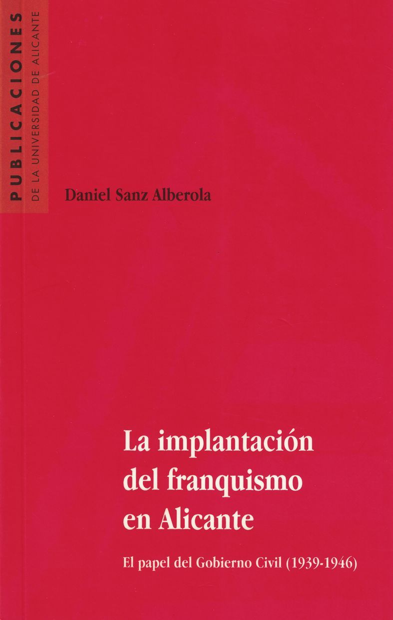 La implantaciÃ³n del Franquismo en Alicante