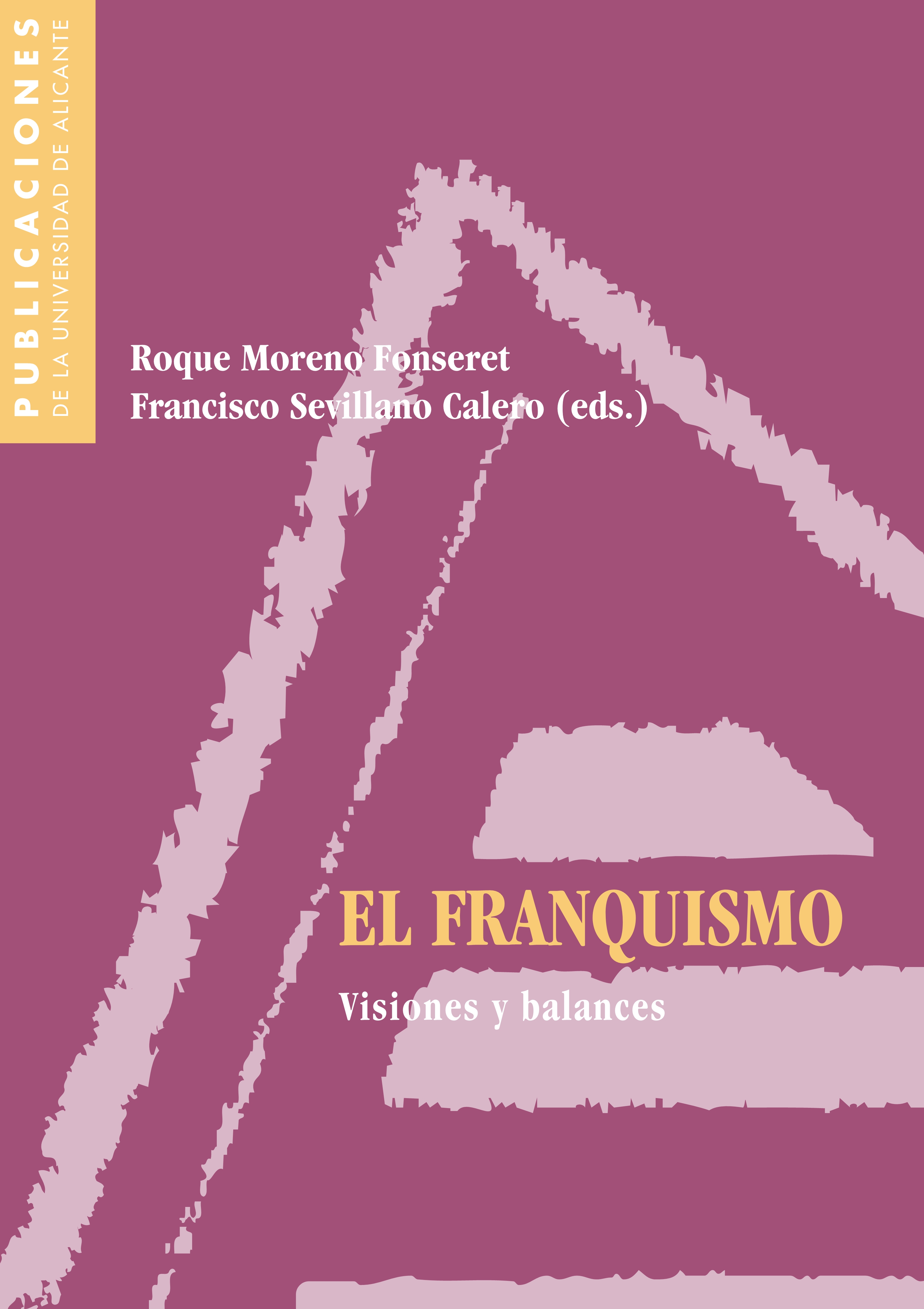 El franquismo: visiones y balances