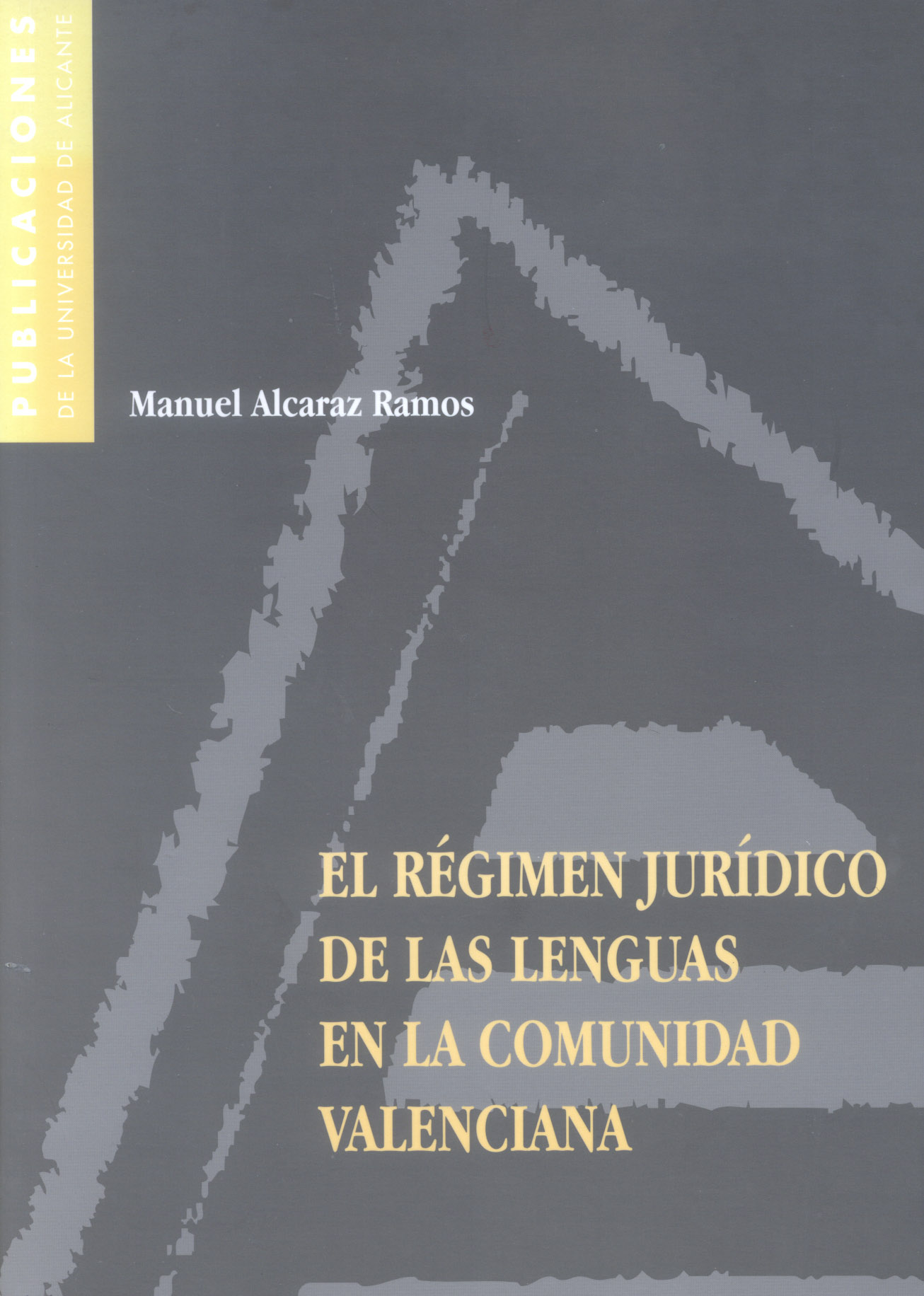El rÃ©gimen jurÃ­dico de las lenguas en la Comunidad Valenciana