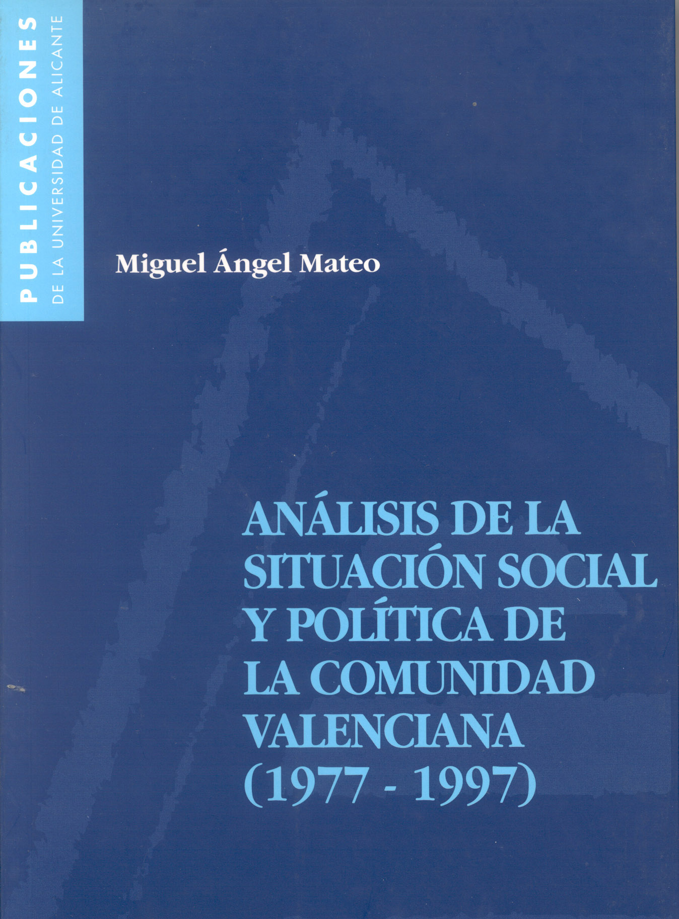 Análisis de la situación social y política de la Comunidad Valenciana (1977-1997)