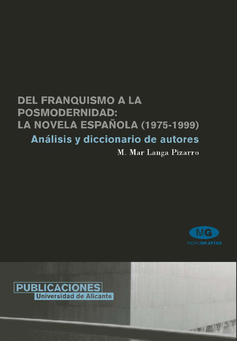 Del franquismo a la posmodernidad: la novela española (1975-1999)