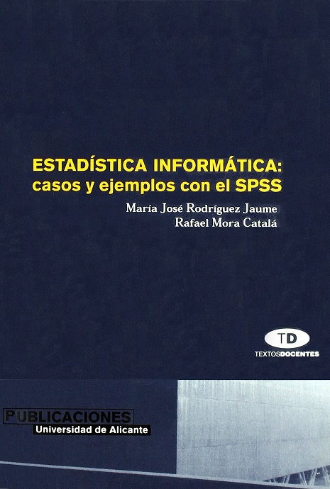 EstadÃ­stica informÃ¡tica: casos y ejemplos con el SPSS