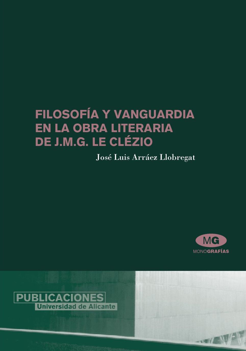 FilosofÃ­a y vanguardia en la obra literaria de J. M. G. Le ClÃ©zio