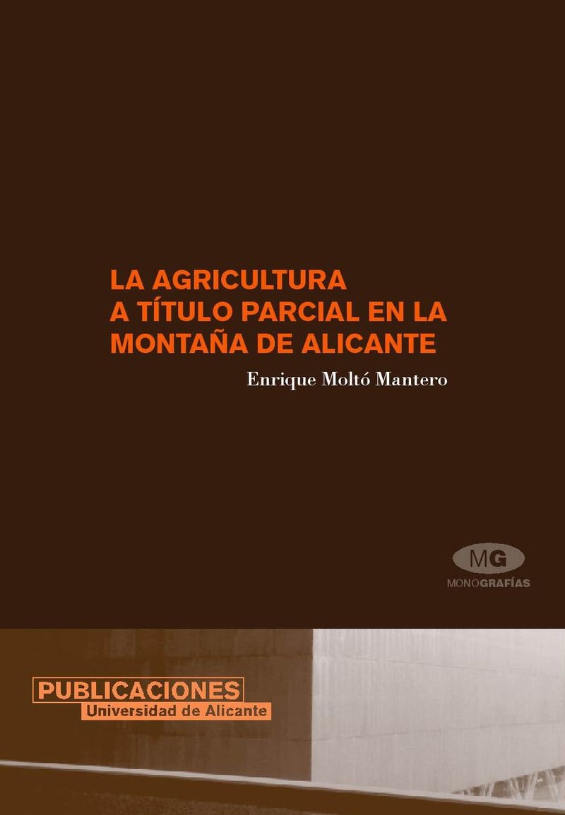 La agricultura a tÃ­tulo parcial en la montaÃ±a de Alicante