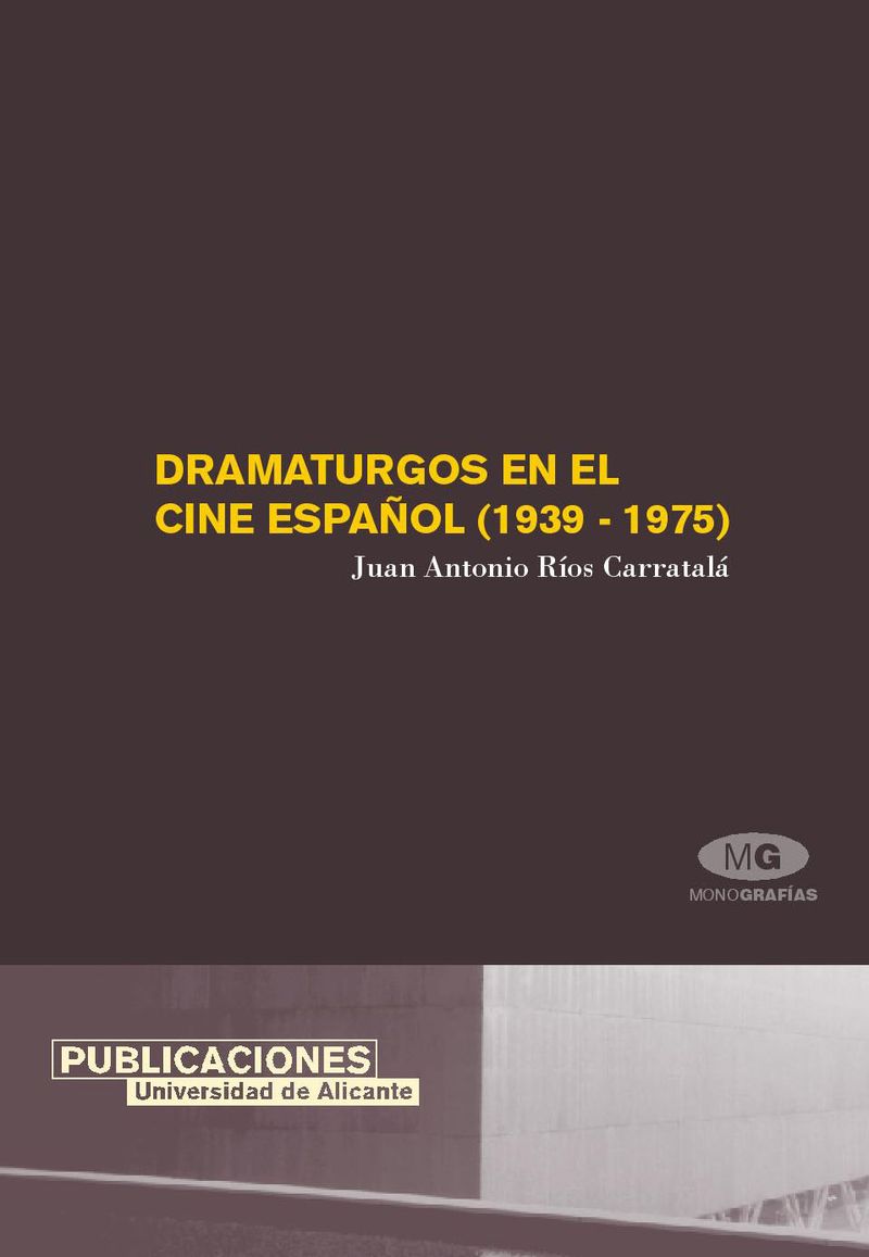 Dramaturgos en el cine espaÃ±ol (1939-1975)