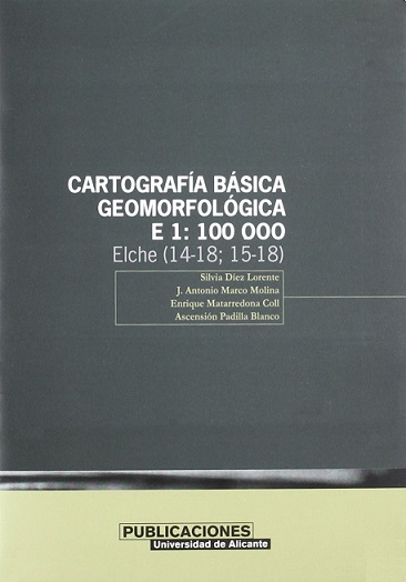 CartografÃ­a bÃ¡sica geomorfolÃ³gica, E. 1:100.000. Elche (14-18;15-18)