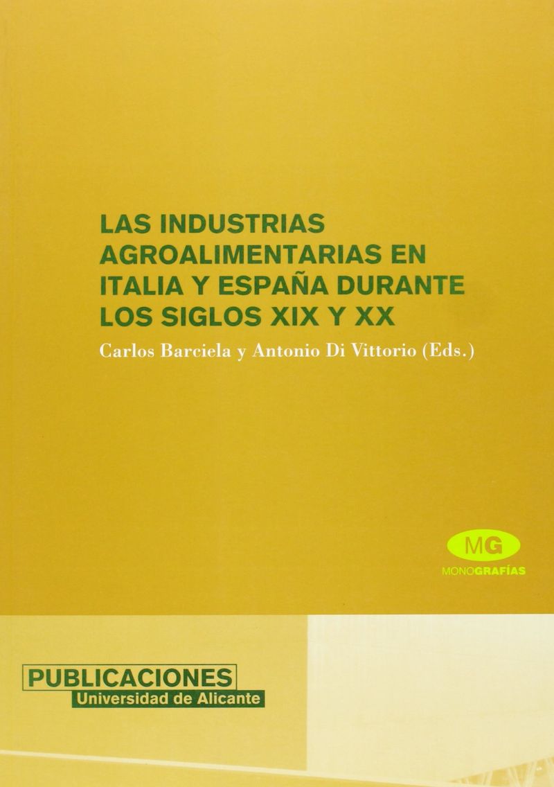 Las industrias agroalimentarias en Italia y EspaÃ±a durante los siglos XIX y XX