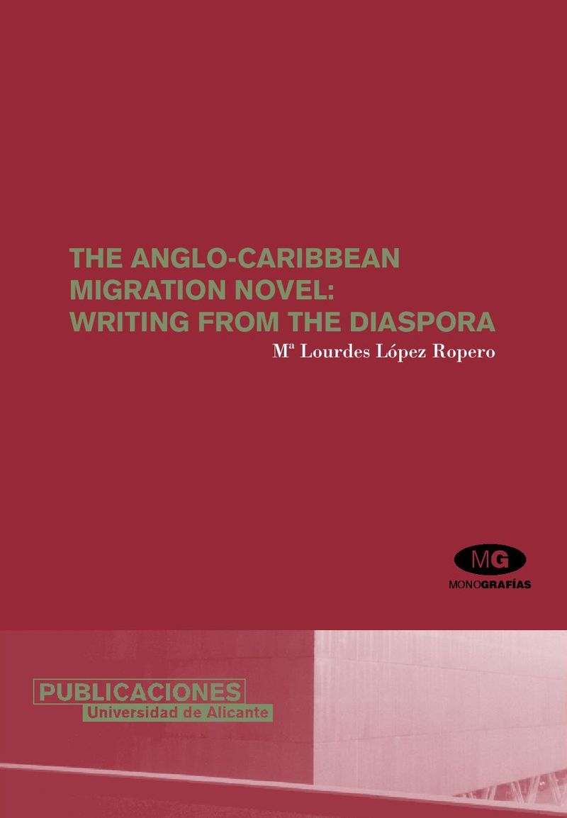 The Anglo-Caribbean Migration Novel: Writing from the Diaspora