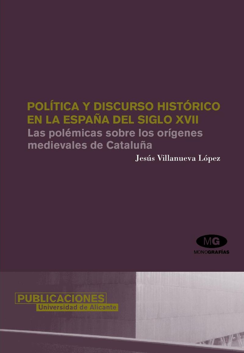 Política y discurso histórico en la España del siglo XVII