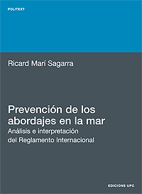 Prevención de los abordajes en la mar. Análisis e interpretación del Reglamento Internacional