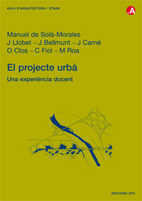 El projecte urbà. Una experiència docent