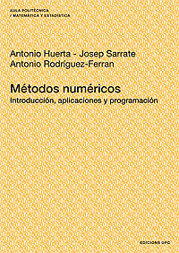 Métodos numéricos. Introducción, aplicaciones y programación