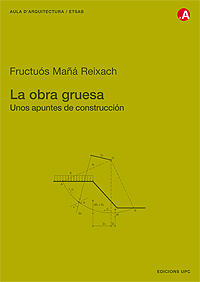 La obra gruesa. Unos apuntes de construcción