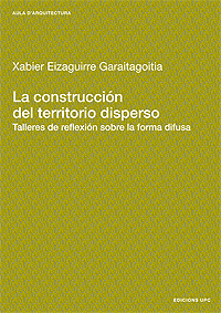 La construcción del territorio disperso