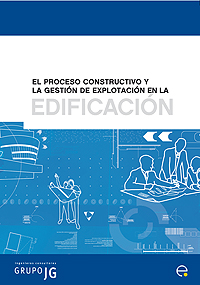 El proceso constructivo y la gestiÃ³n de explotaciÃ³n en la edificaciÃ³n