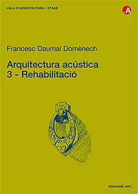 Arquitectura acústica. 3. Rehabilitació