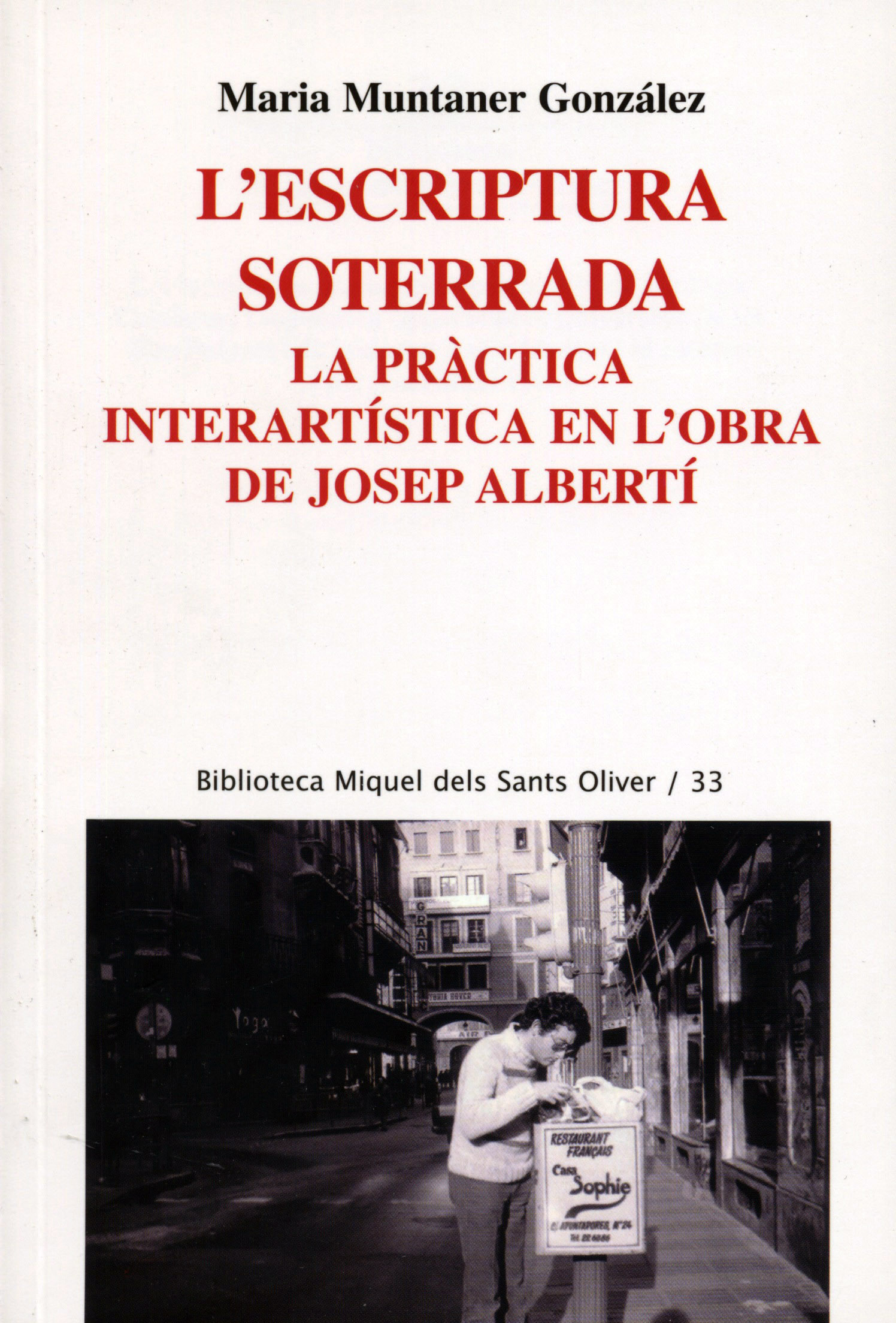 L?escriptura soterrada. La Pràctica