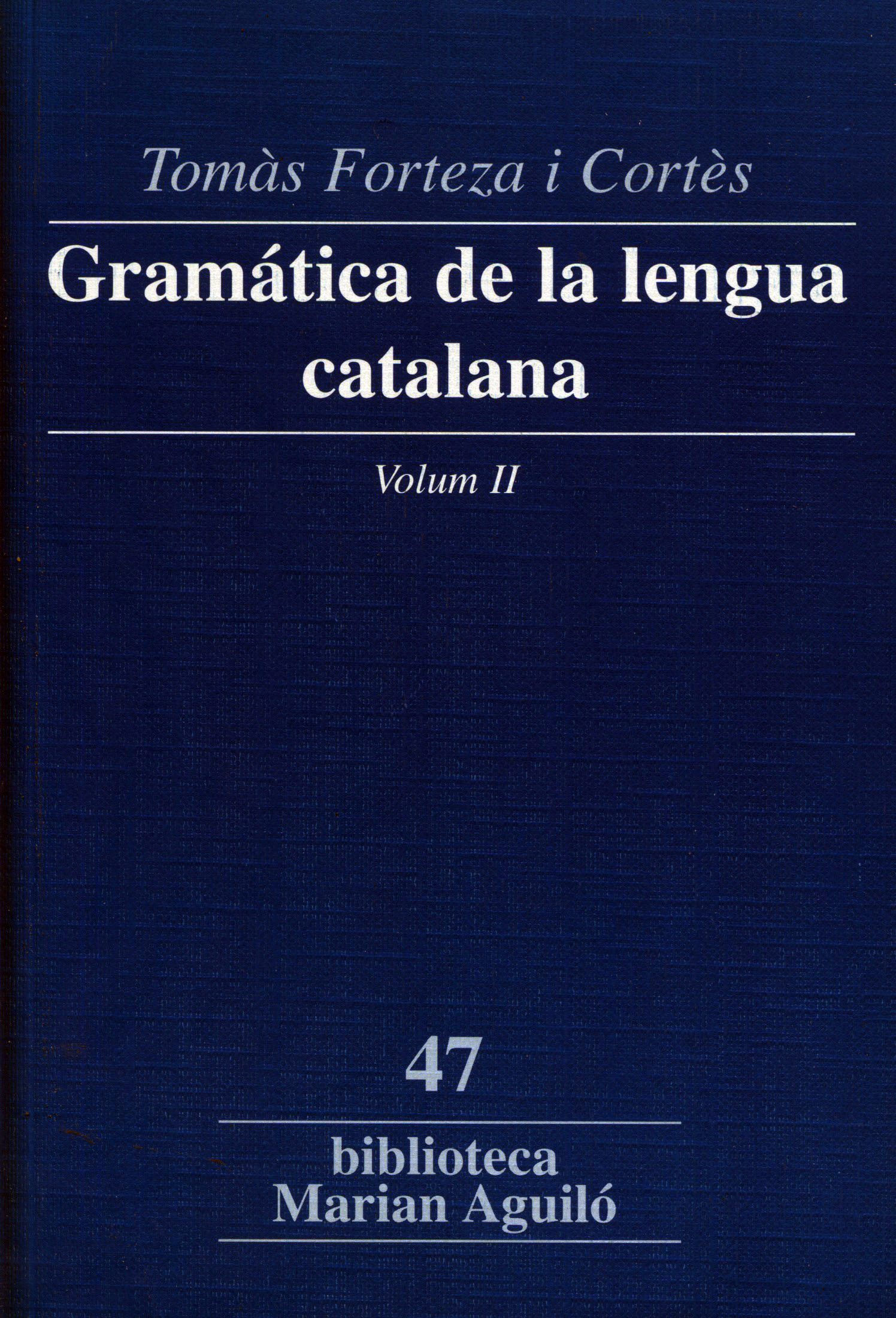 Gramática de la lengua catalana. Vol. II