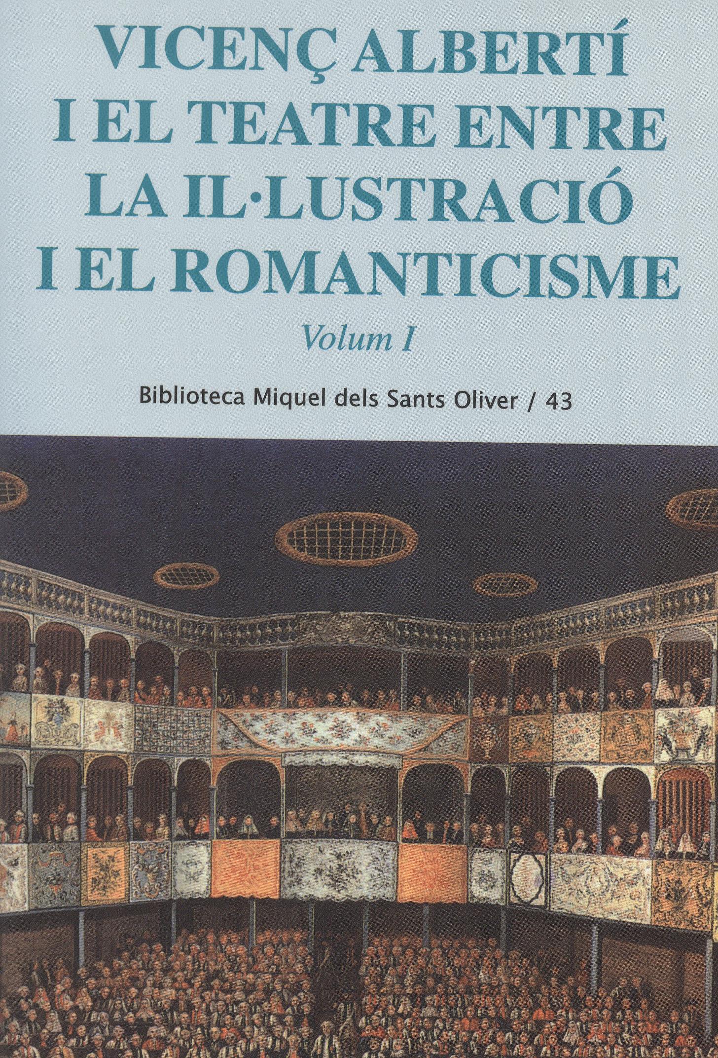 Vicenç Albertí i el teatre entre la il·lustració i el romanticisme. Vol. 1