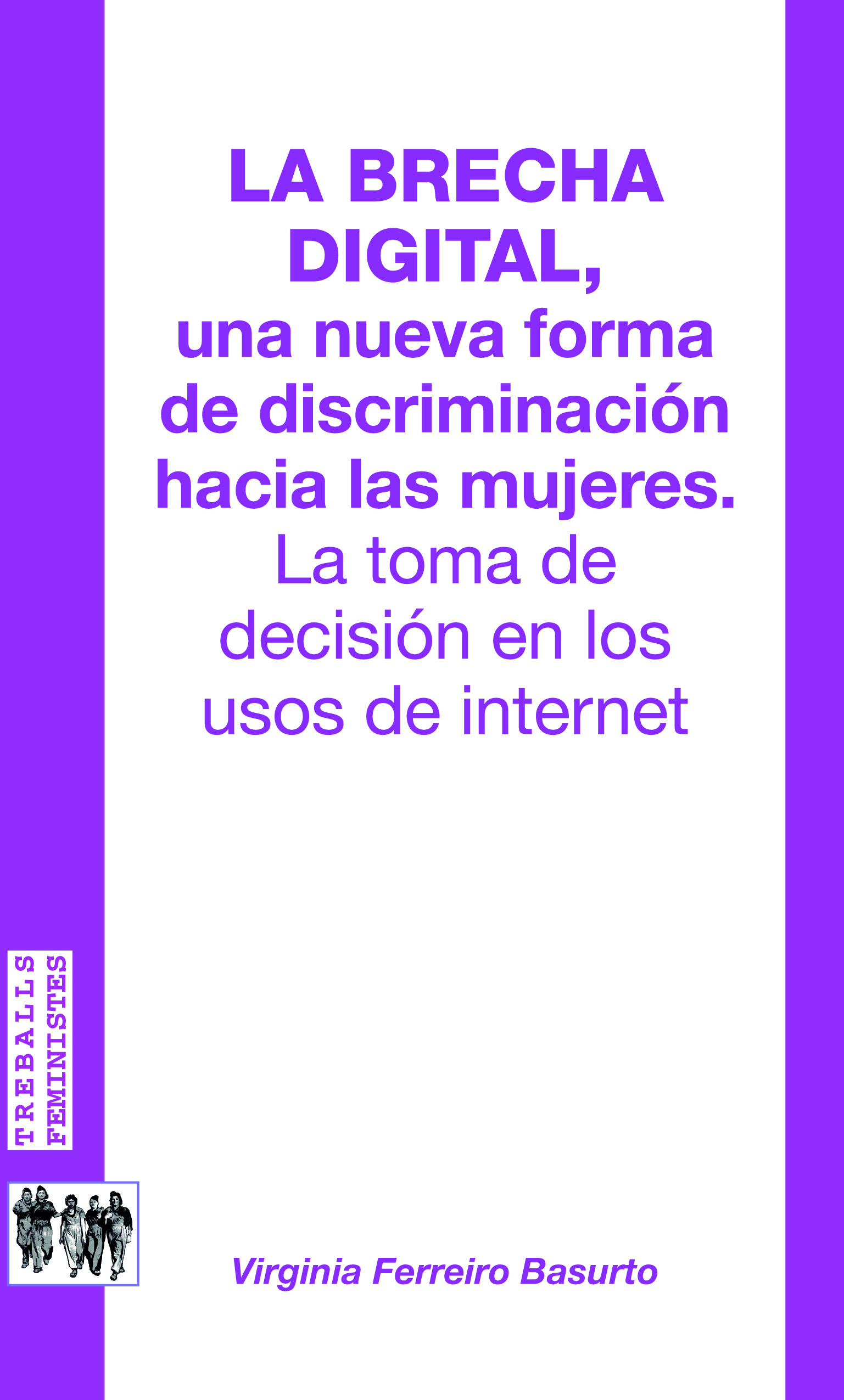 La brecha digital, una nueva forma de discriminación hacia las mujeres.