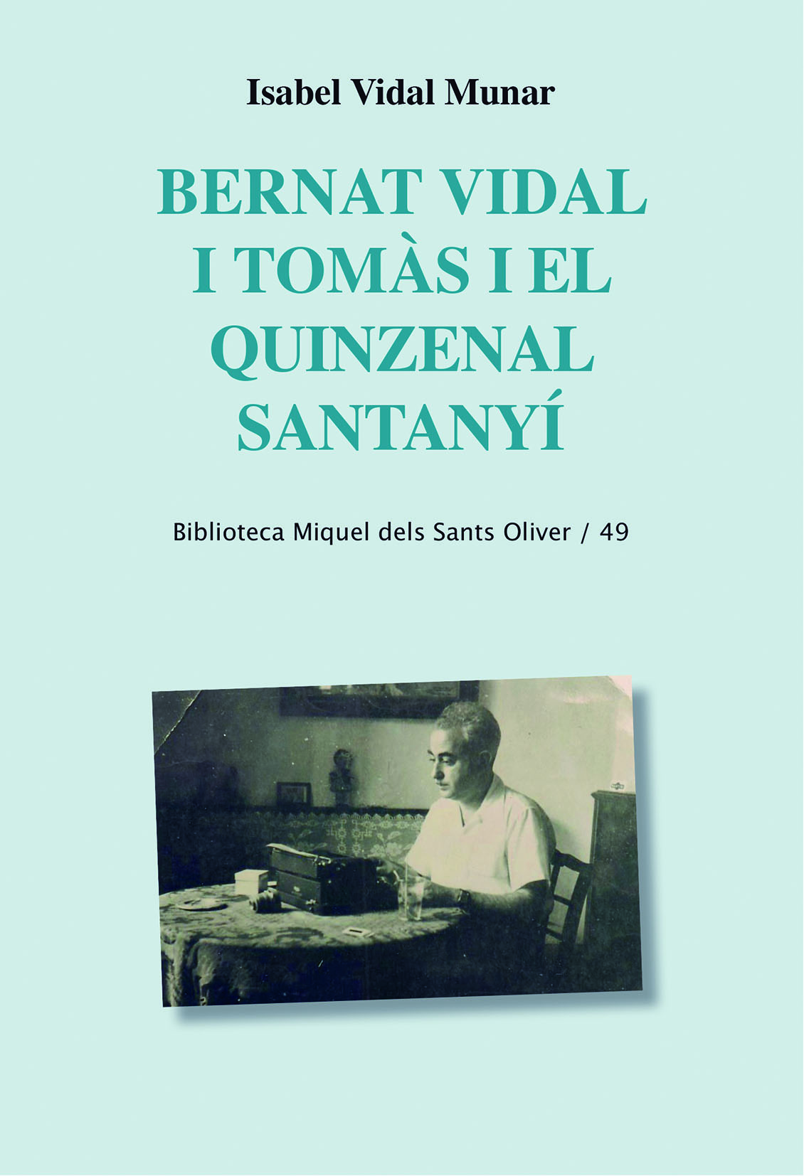 Bernat Vidal i Tomàs i el quinzenal Santanyí