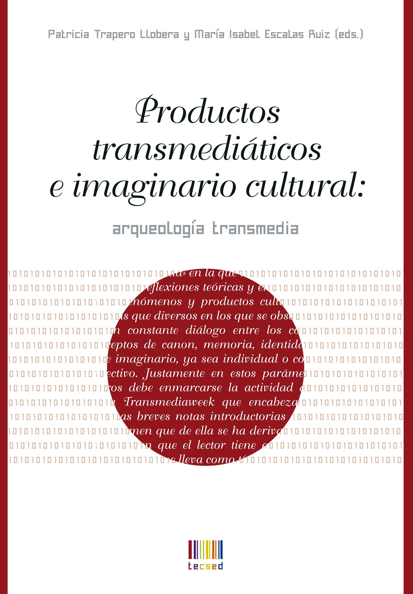 Productos transmediÃ¡ticos e imaginario cultural: