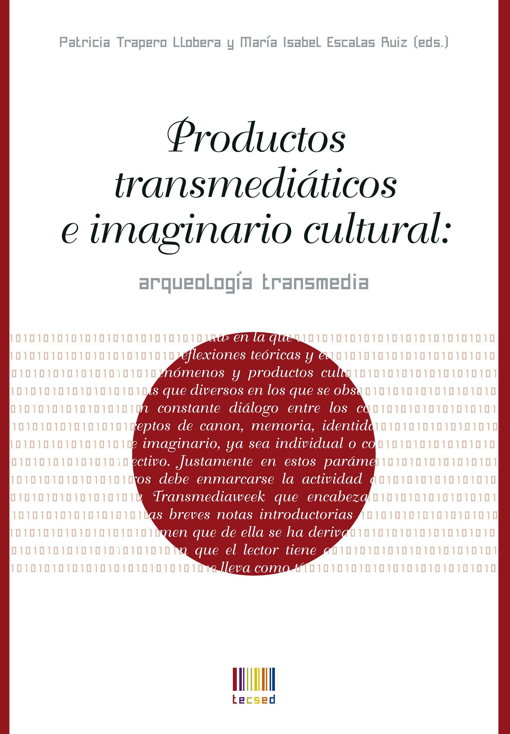 Productos transmediáticos e imaginario cultural: