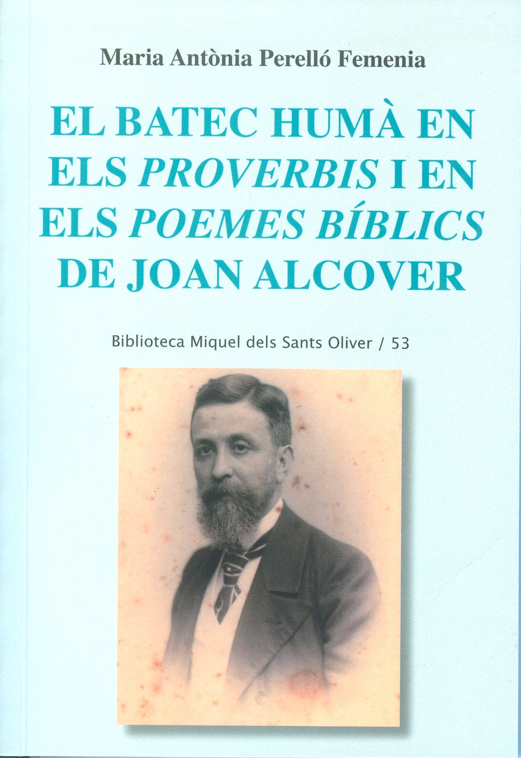 El batec humÃ  en els proverbis i en els poemes bÃ­blics de Joan Alcover