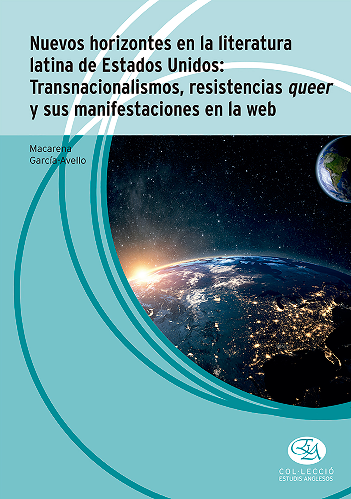 Nuevos horizontes en la literatura latina de Estados Unidos: Transnacionalismos, resistencias queer y sus manifestaciones en la web