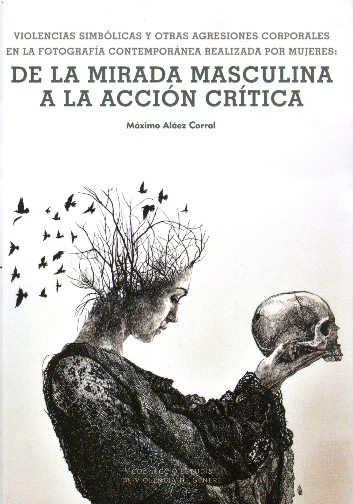 Violencias simbólicas y otras agresiones corporales en la fotografía contemporánea realizada por mujeres: de la mirada masculina a la acción crítica