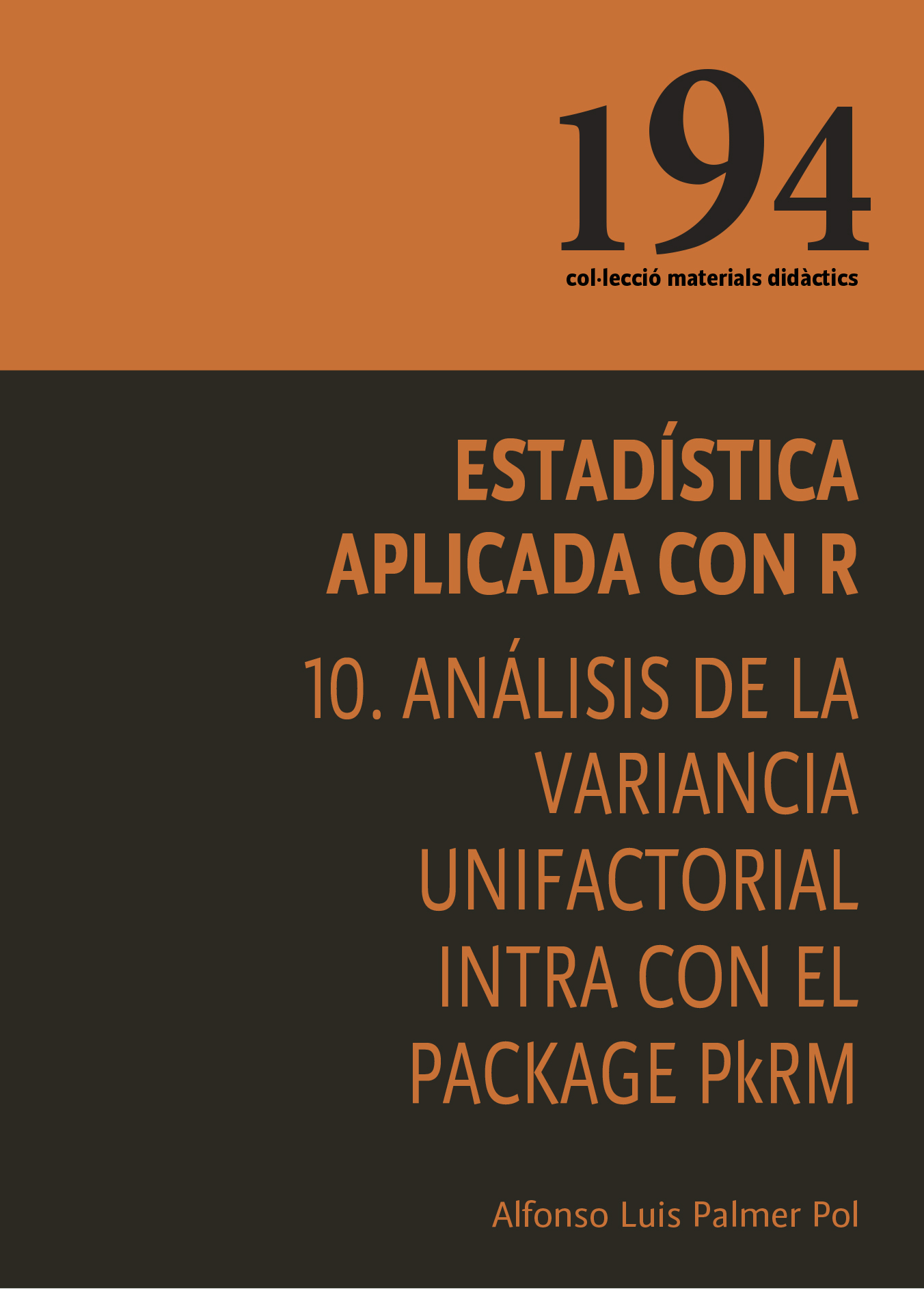 Estadística aplicada con R 10. Análisis de la variancia unifactorial intra con el Package PkRM