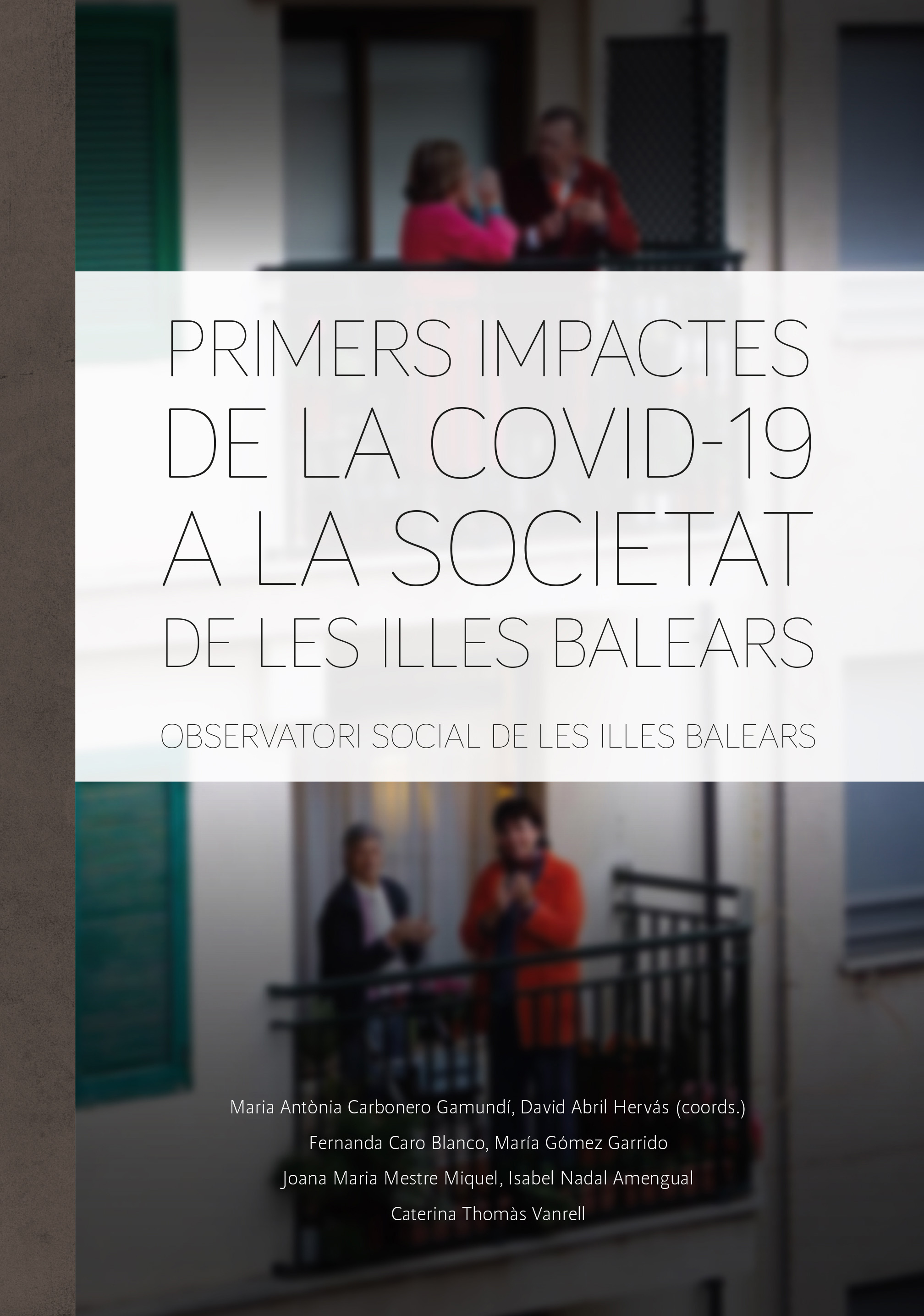 Primers impactes de la COVID-19 a la societat de les Illes Balears