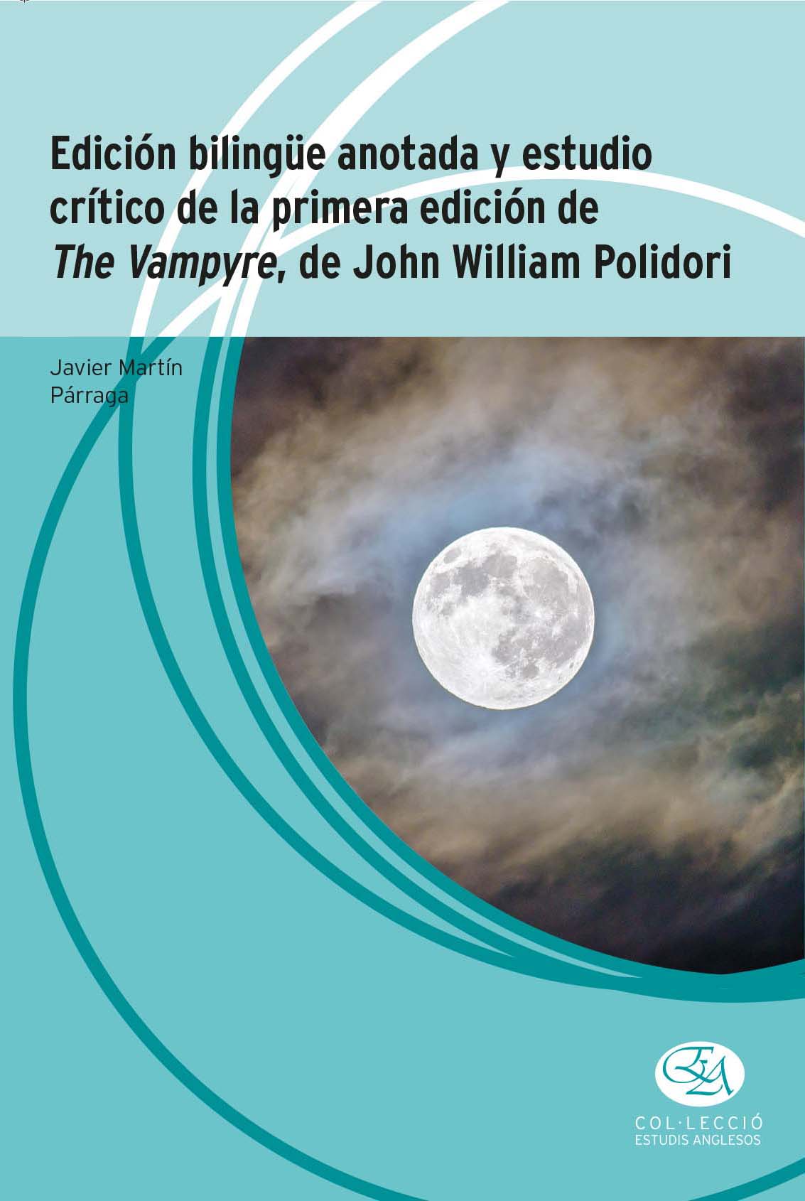 EdiciÃ³n bilingÃ¼e anotada y estudio crÃ­tico de la primera ediciÃ³n de The Vampyre, de John William Polidori