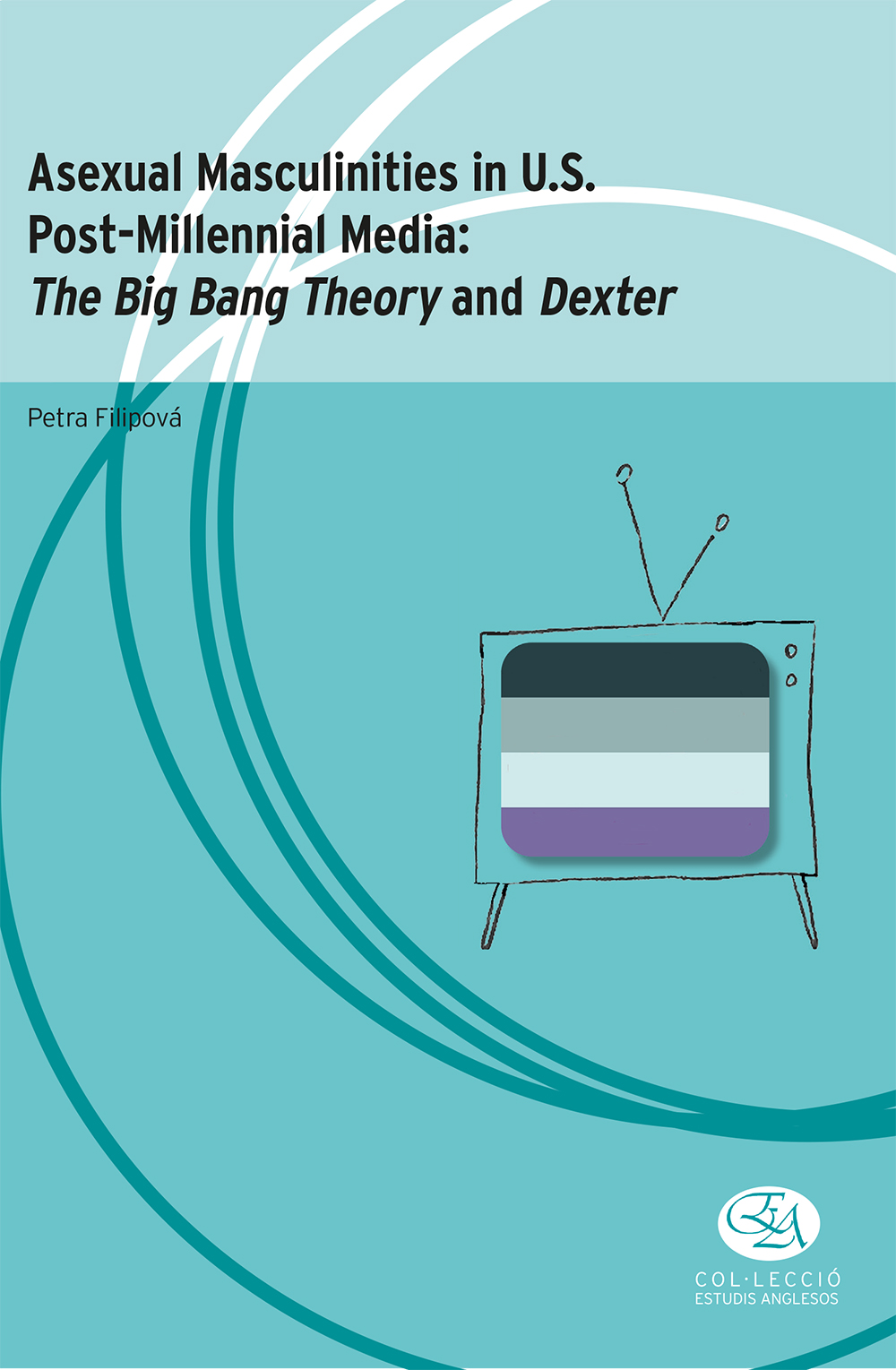 Asexual Masculinities in U.S. Post-Millennial Media: The Big Bang Theory and Dexter