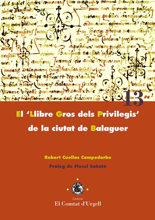 El "Llibre Gros dels Privilegis" de la ciutat de Balaguer.