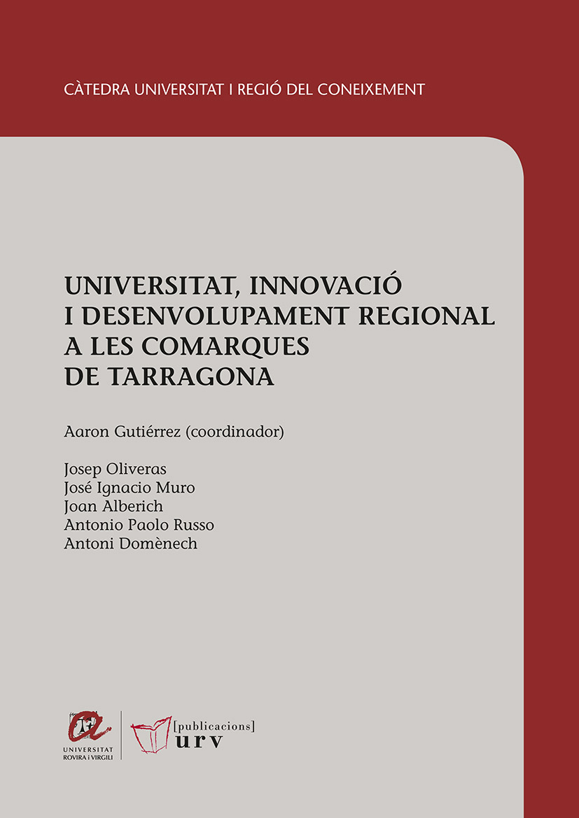 Universitat, innovaciÃ³ i desenvolupament regional a les comarques de Tarragona
