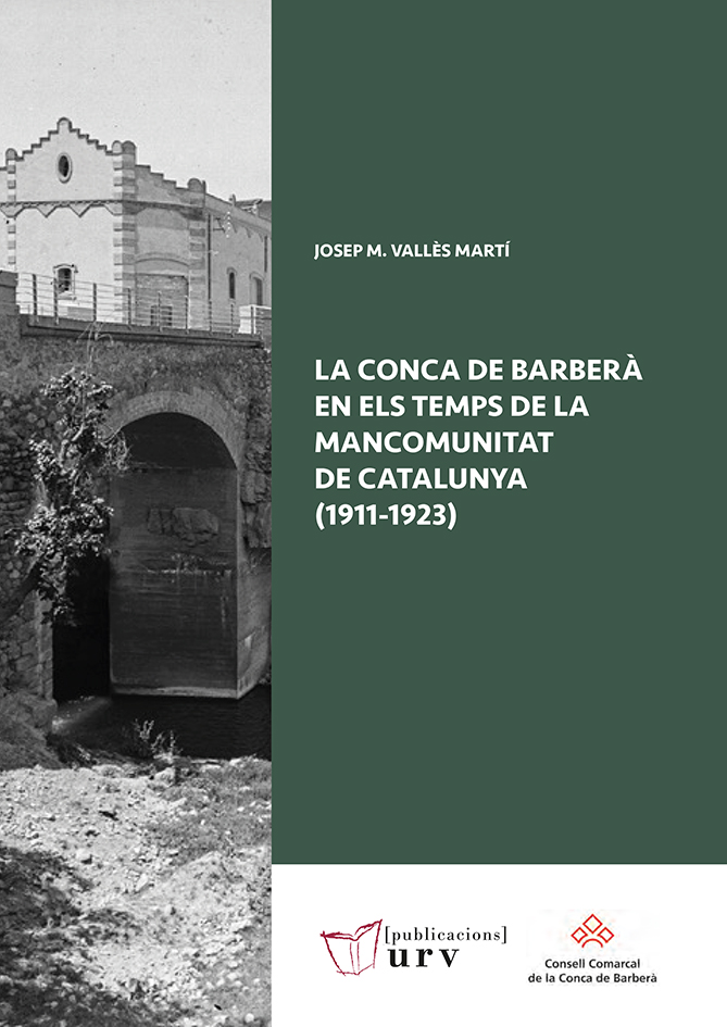 La Conca de Barberà en els temps de la mancomunitat de Catalunya (1911-1923)