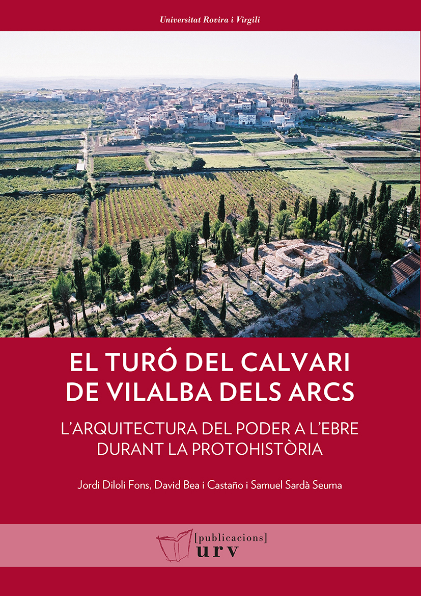 El TurÃ³ del Calvari de Vilalba dels Arcs (Terra Alta, Tarragona)