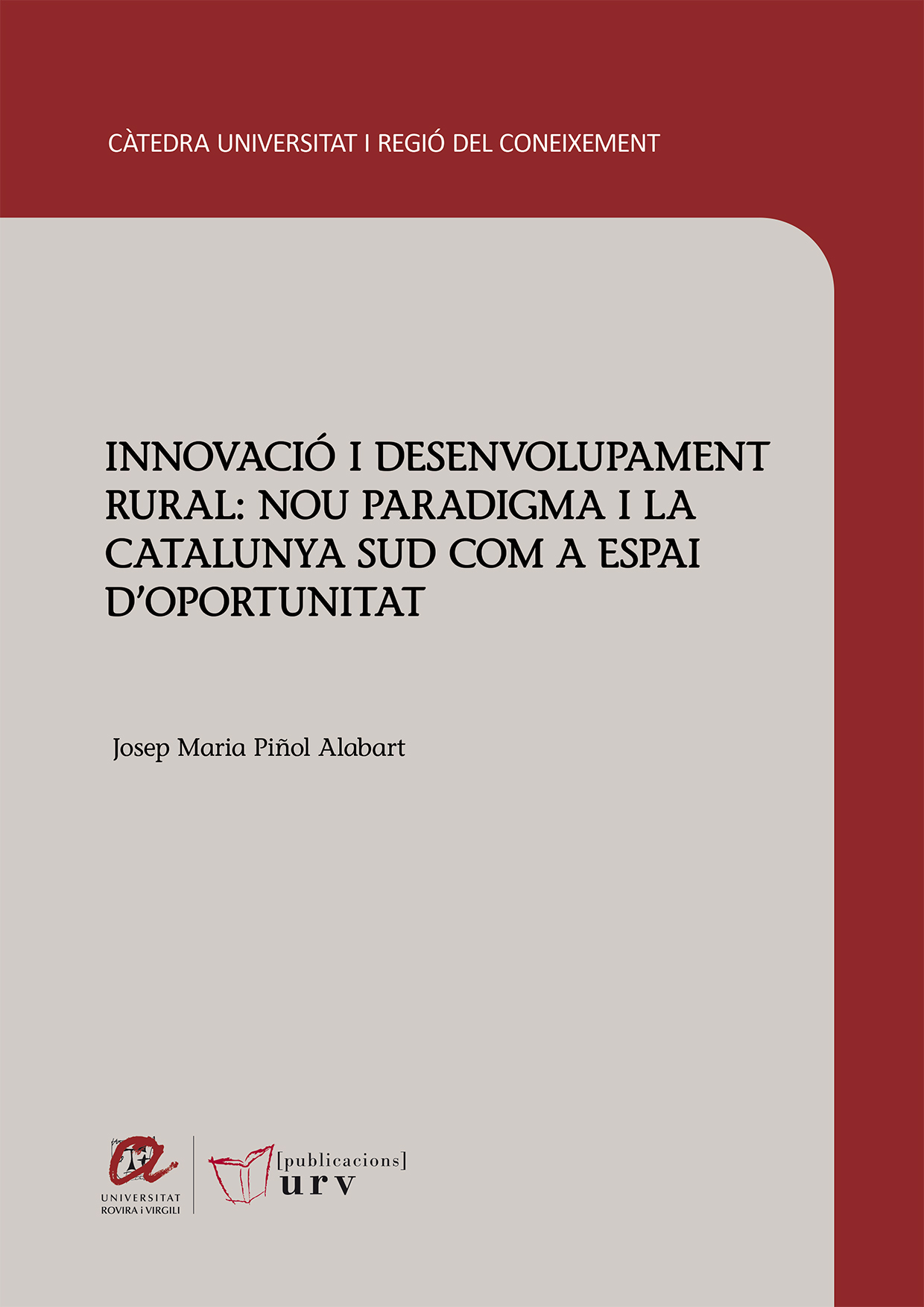 Innovació i desenvolupament rural: nou paradigma i la Catalunya Sud com a espai d