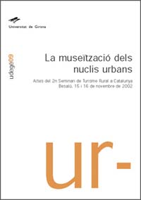 La museïtzació dels nuclis urbans