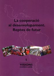 La cooperació al desenvolupament. Reptes de futur