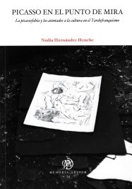 Picasso en el punto de mira. La picassofobia y los atentados a la cultura en el tardofranquismo (eBook)