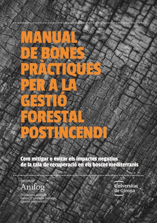 Manual de bones pràctiques per a la gestió forestal postincendi