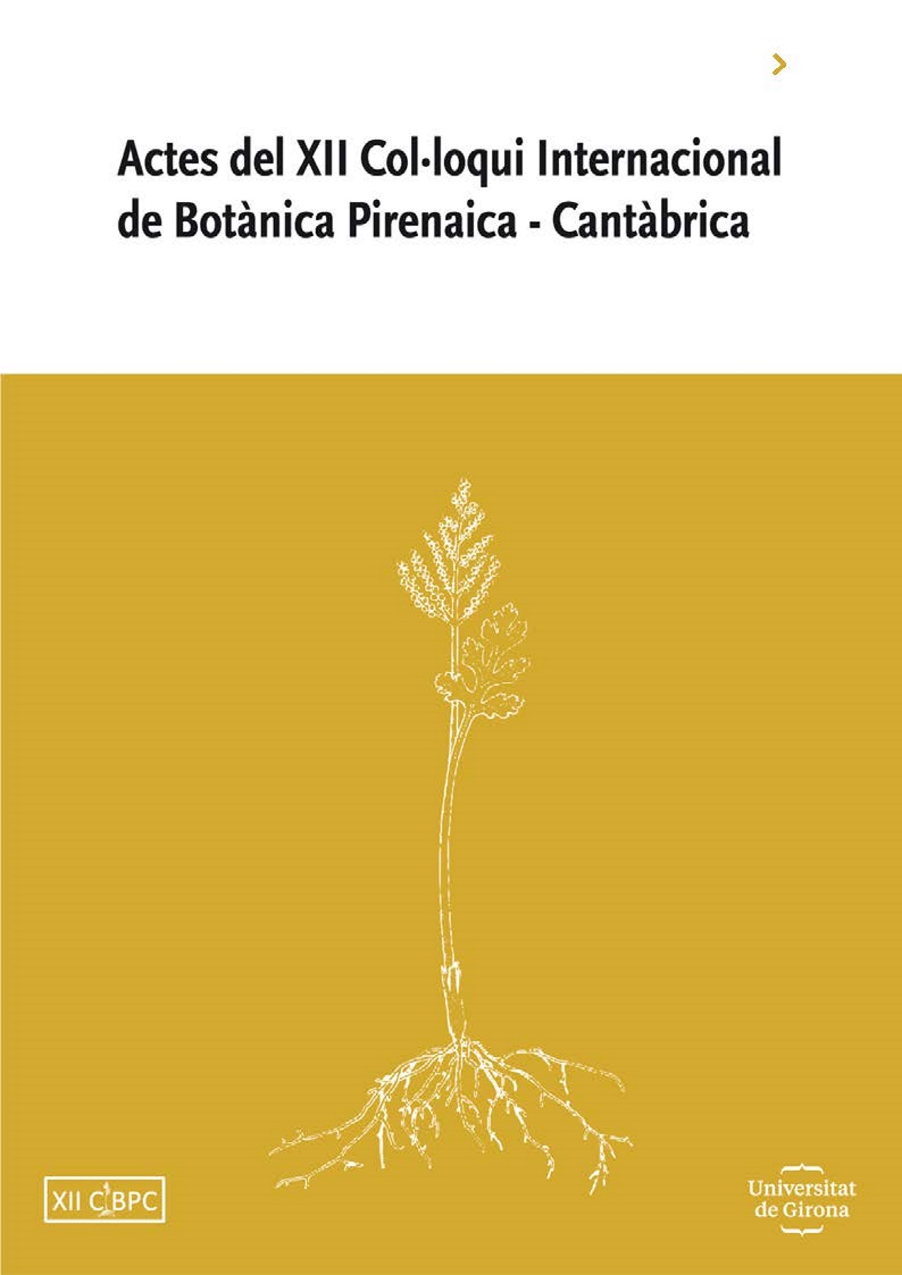 Actes del XII ColÂ·loqui Internacional de BotÃ nica Pirenaica-CantÃ brica