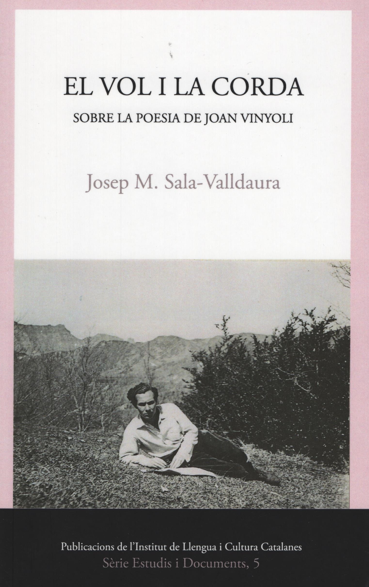 El vol i la corda. Sobre la poesia de Joan Vinyoli.