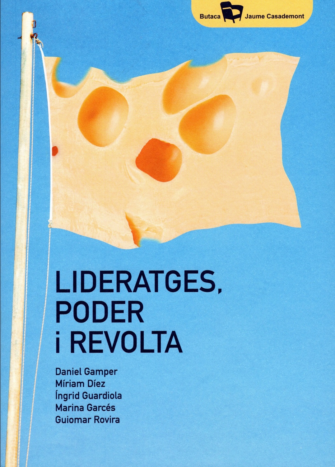 Lideratges, poder i revolta